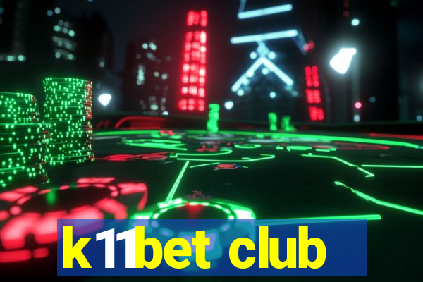 k11bet club